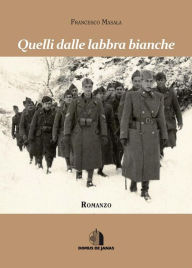 Title: Quelli dalle labbra bianche, Author: Francesco Masala