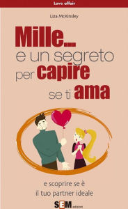 Title: Mille... e un segreto per capire se ti ama, Author: Liza McKinsley