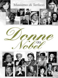 Title: Donne da Nobel, Author: Massimo di Terlizzi