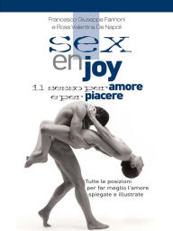 Title: Sex enjoy - il sesso per amore e per piacere, Author: Francesco Marinoni