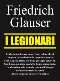 Title: I legionari, Author: Friedrich Glauser