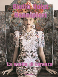 Title: La scelta di Lorenza, Author: Giulia Volpi Nannipieri