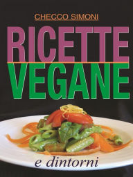 Title: Ricette vegane e dintorni, Author: Checco Simoni