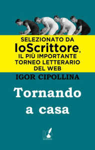 Title: Tornando a casa, Author: Igor Cipollina