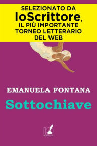 Title: Sottochiave, Author: Emanuela Fontana