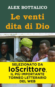 Title: Le venti dita di Dio, Author: Alex Bottalico