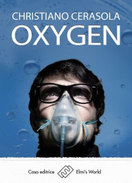 Title: Oxygen: O2, Author: Christiano Cerasola