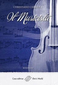 Title: Il musicista, Author: Christiano Cerasola