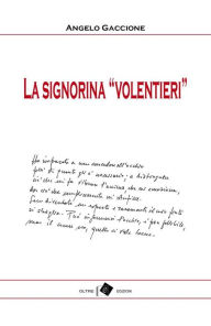 Title: La signorina volentieri, Author: Angelo Gaccione