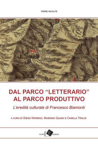 Title: Dal parco letterario al parco produttivo: l'eredità culturale di Francesco Biamonti, Author: Diego Moreno