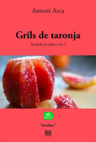 Title: Grils de taronja, Author: Antoni Arca