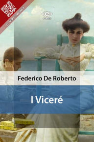 Title: I Viceré, Author: Federico De Roberto