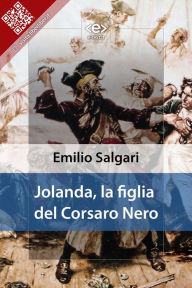 Title: Jolanda, la figlia del Corsaro Nero, Author: Emilio Salgari