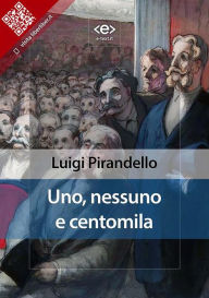 Title: Uno, nessuno e centomila, Author: Luigi Pirandello