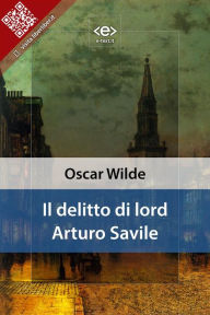 Title: Il delitto di lord Arturo Savile, Author: Oscar Wilde