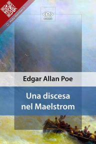 Title: Una discesa nel Maelstrom, Author: Edgar Allan Poe