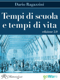 Title: Tempi di scuola e tempi di vita. Edizione 2.0, Author: Dario Ragazzini