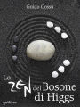 Lo zen del bosone di Higgs