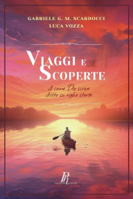 Title: Viaggi e scoperte: Di come Dio scrive dritto su righe storte, Author: Luca Vozza