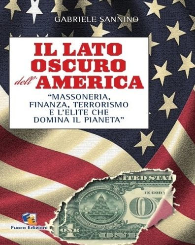 Il lato oscuro dell'America epub: Massoneria, finanza, terrorismo e l'élite che domina il pianeta