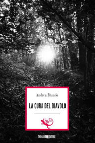 Title: La cura del diavolo, Author: Andrea Brando