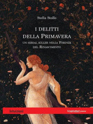 Title: I delitti della Primavera, Author: Stella Stollo