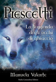 Title: Prescelti, Author: Manuela Valente