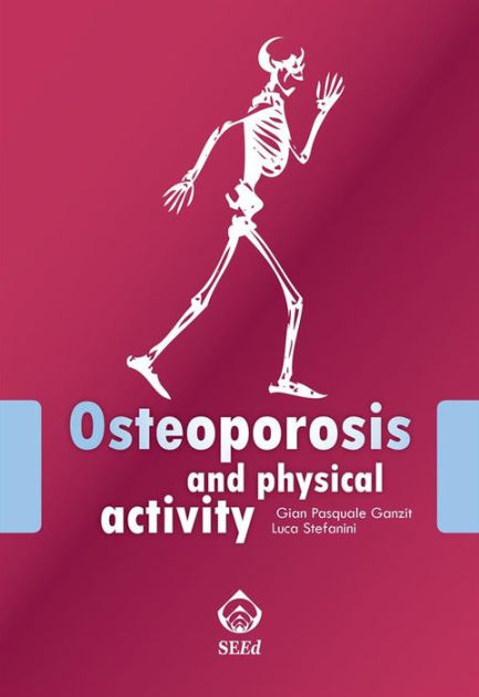 Osteoporosis and physical activity by Gian Pasquale Ganzit, Luca ...