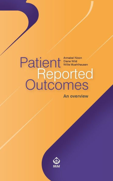 Patient Reported Outcomes: An overview