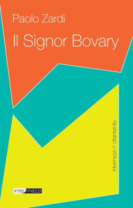 Title: Il Signor Bovary, Author: Paolo Zardi