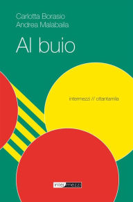 Title: Al buio, Author: Carlotta Borasio