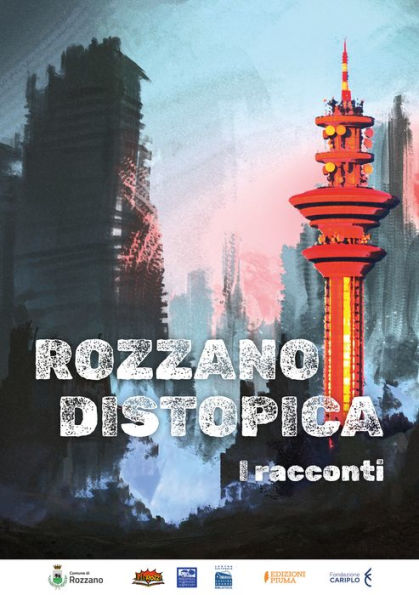 ROZZANO DISTOPICA: I RACCONTI