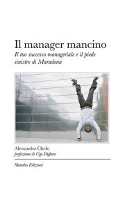 Title: Il manager mancino, Author: Alessandro Chelo