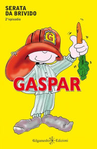 Title: Gaspar: Serata da brivido, Author: Lorella Salvagni