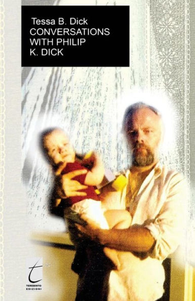 Conversations with Philip. K. Dick