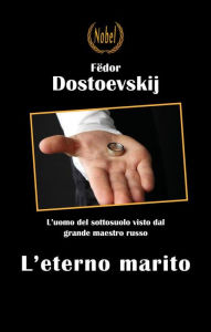 Title: L'eterno marito, Author: Fëdor Dostoevskij