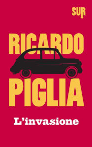 Title: L'invasione, Author: Ricardo Piglia