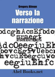 Title: Verso la Narrazione - Gregory Altman, Author: Gregory Altman