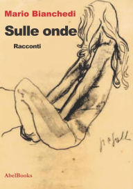 Title: Sulle onde, Author: Mario Bianchedi