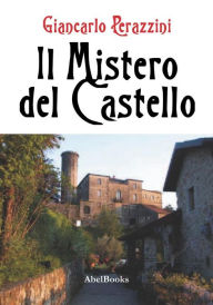Title: Il mistero del castello, Author: Giancarlo Perazzini