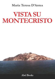 Title: Vista su Montecristo, Author: Maria Teresa D'Antea