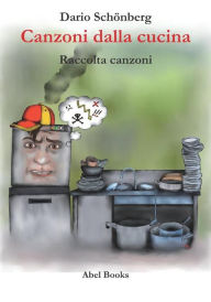 Title: Canzoni dalla cucina, Author: Dario Schönberg