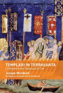 Templari in Terrasanta: L'Oltremare del Templare di Tiro