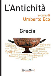 Title: L'Antichità - Grecia, Author: Umberto Eco