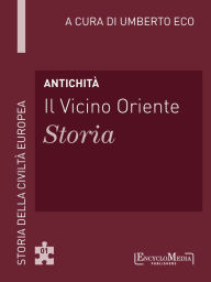 Title: Antichità - Il Vicino Oriente - Storia (1), Author: Umberto Eco