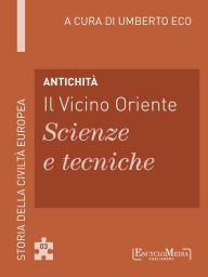 Title: Antichità - Il Vicino Oriente - Scienze e tecniche (3): Scienze e tecniche - 3, Author: Umberto Eco