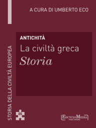 Title: Antichità - La civiltà greca - Storia (5): Storia - 5, Author: Umberto Eco
