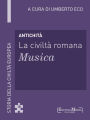 Antichità - La civiltà romana - Musica (18): Musica - 18