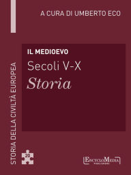 Title: Il Medioevo (secoli V-X) - Storia (20), Author: Umberto Eco