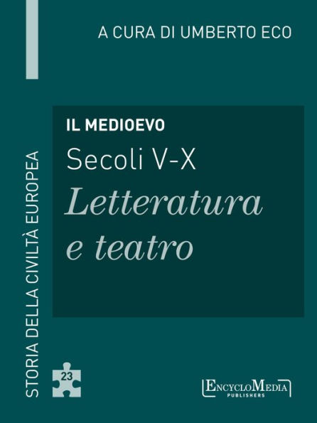 Il Medioevo (secoli V-X) - Letteratura e teatro (23): Letteratura e teatro - 23